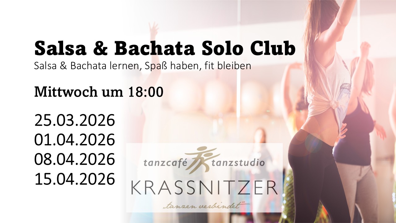 Salsa u. Bachata Solo Club: für alle Fortgeschrittenen