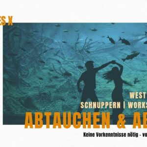 West Coast Swing Workshop “The Dive” – ein cooles Pattern, bei welchen Ihr “abtauchen” werdet ;)